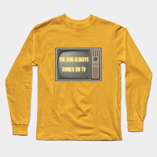 Sun Always Shines on TV Merch Long Sleeve T-Shirt